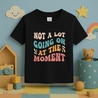 Not a Lot Going on at the Moment Cool Retro Toddler T-Shirt thumb 3
