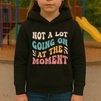 Not a Lot Going on at the Moment Cool Retro Kids Hoodie thumb 3