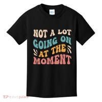 Not a Lot Going on at the Moment Cool Retro Kids T-Shirt thumb 0