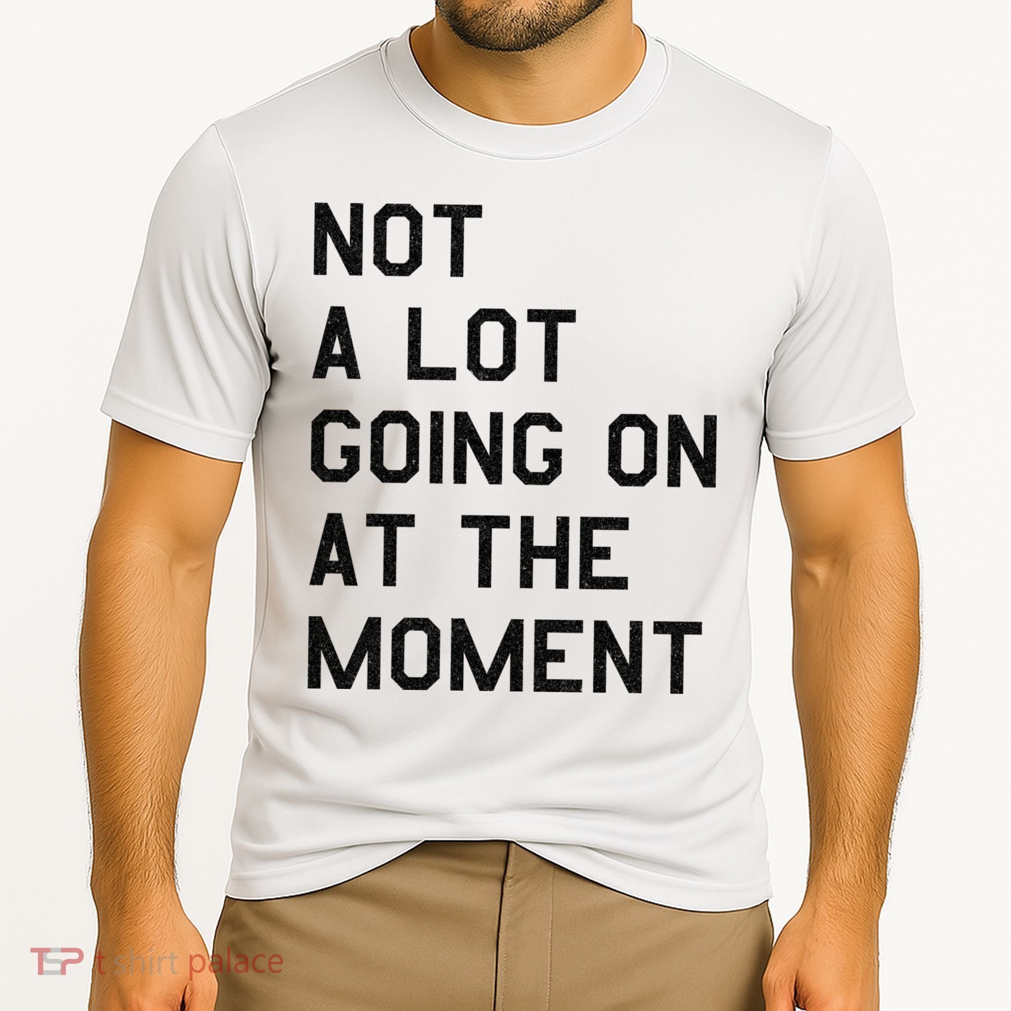 Not A Lot Going On At The Moment Cooling Performance Crew T-Shirt
