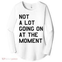 Not A Lot Going On At The Moment Women's Perfect Tri Tunic Long Sleeve Shirt thumb 0