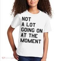 Not A Lot Going On At The Moment Kids T-Shirt thumb 2