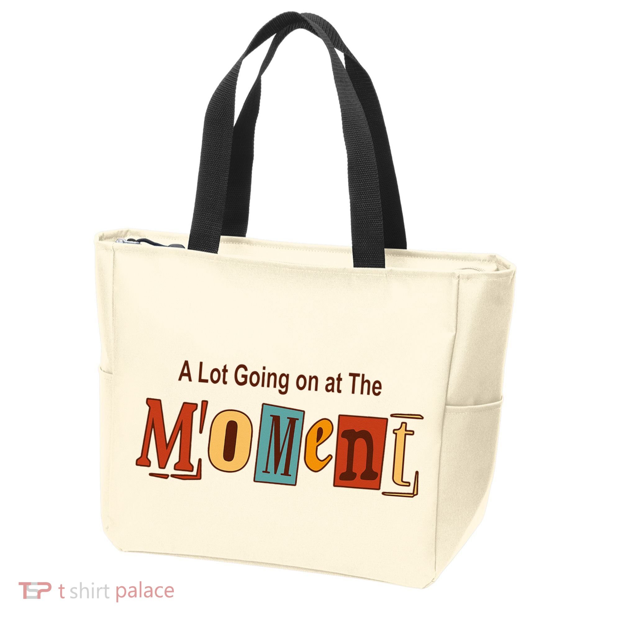 NOT A LOT GOING ON AT THE MOMENT Tote Bag