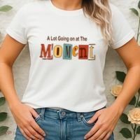 NOT A LOT GOING ON AT THE MOMENT Women's T-Shirt thumb 2