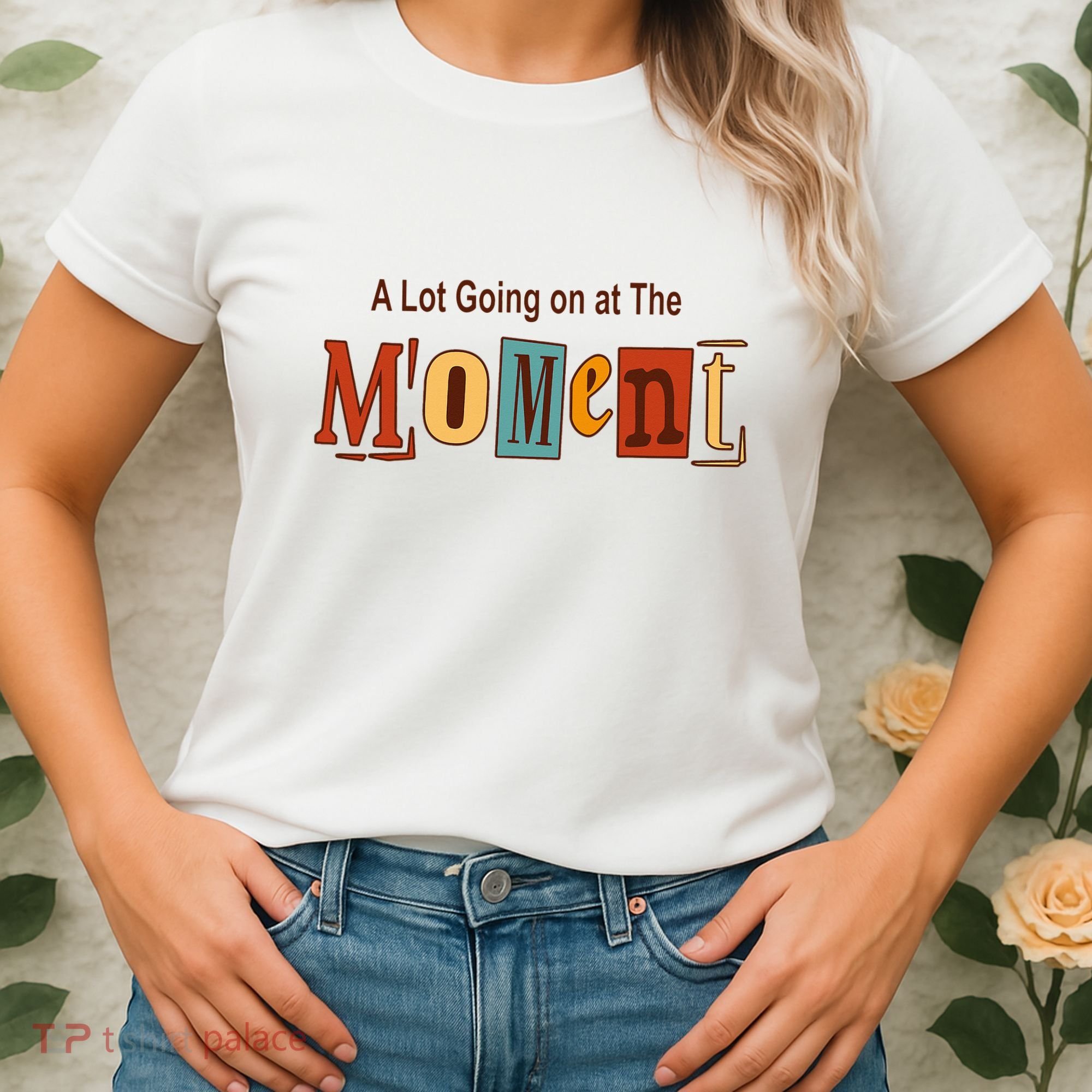 NOT A LOT GOING ON AT THE MOMENT Women's T-Shirt