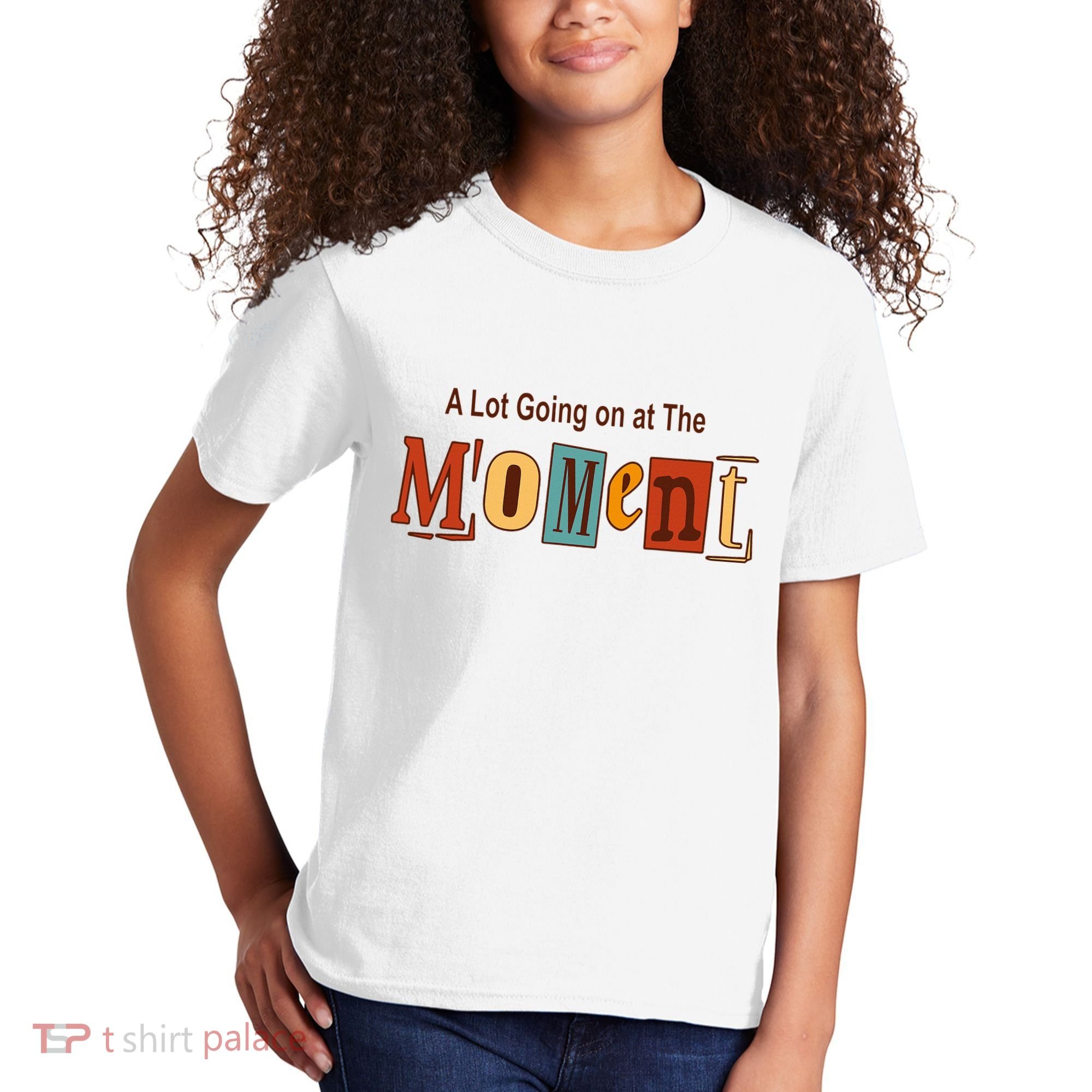 NOT A LOT GOING ON AT THE MOMENT Kids T-Shirt