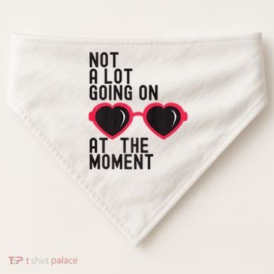 Not A Lot Going On At The Moment USA-Made Doggie Bandana