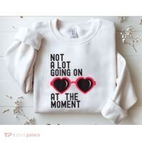 Not A Lot Going On At The Moment Sweatshirt thumb 2