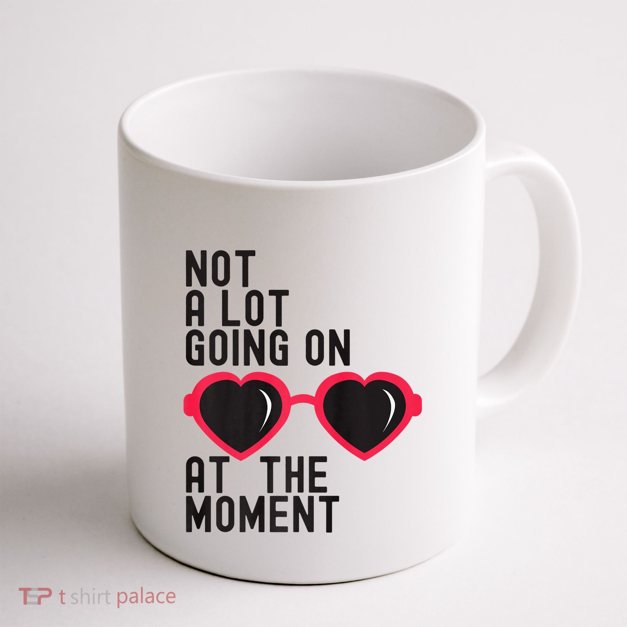 Not A Lot Going On At The Moment Coffee Mug