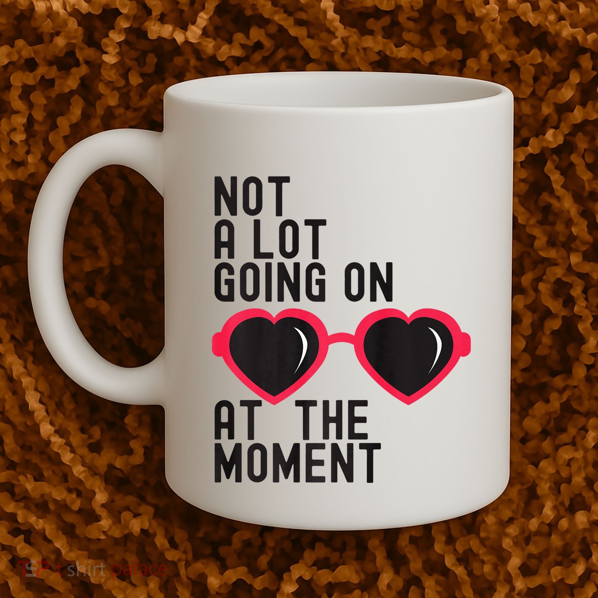 Not A Lot Going On At The Moment Coffee Mug