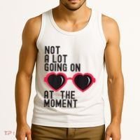 Not A Lot Going On At The Moment Tank Top thumb 3