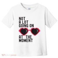 Not A Lot Going On At The Moment Toddler T-Shirt thumb 0