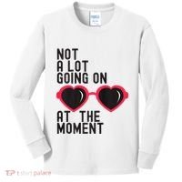 Not A Lot Going On At The Moment Kids Long Sleeve Shirt thumb 0