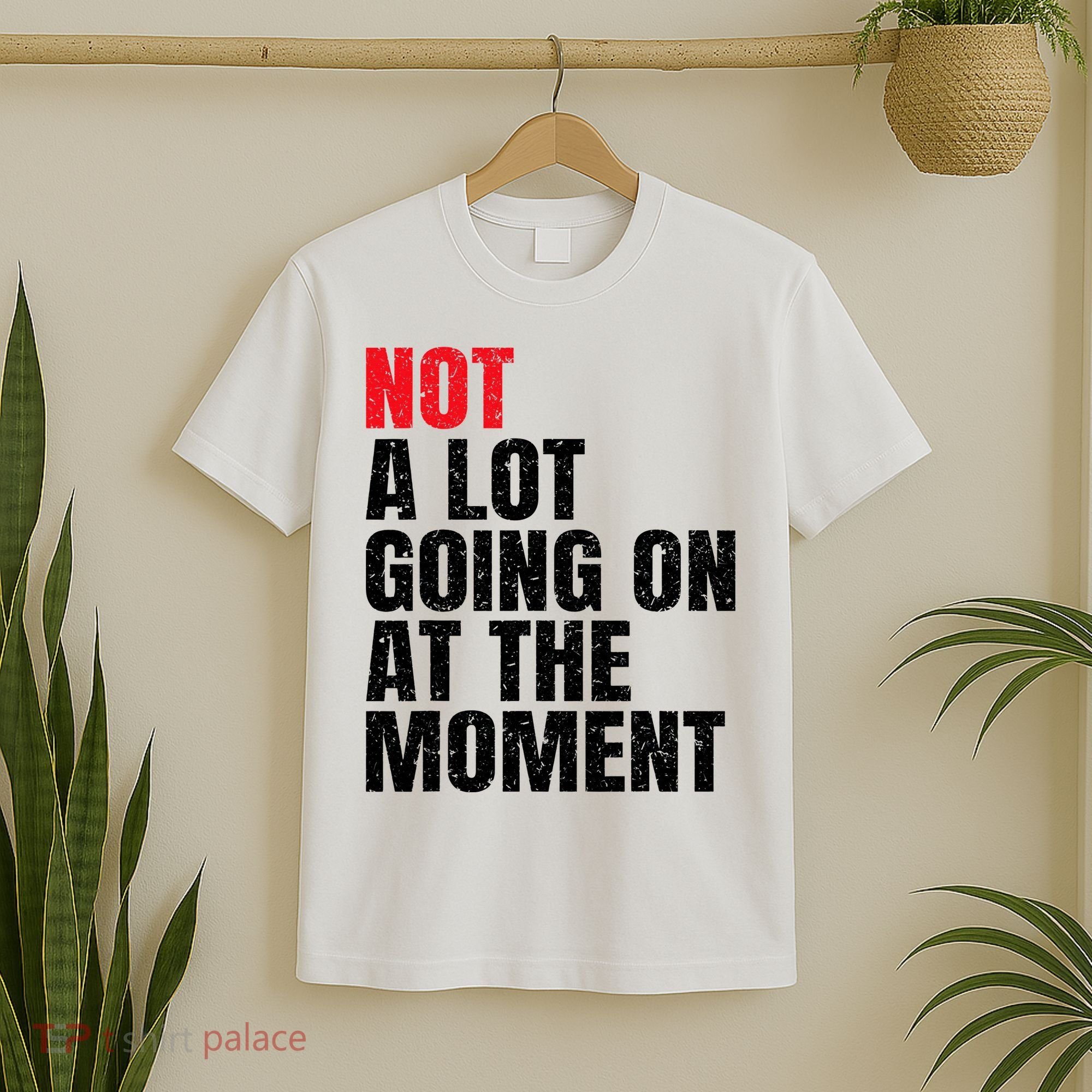 Not a Lot Going on at the Moment Vintage T-Shirt