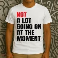 Not a Lot Going on at the Moment Vintage T-Shirt thumb 3