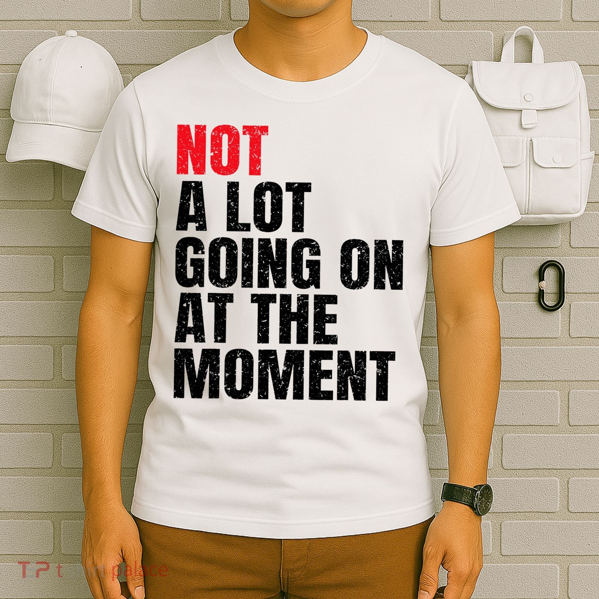 Not a Lot Going on at the Moment Vintage T-Shirt