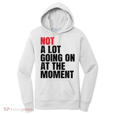 Not a Lot Going on at the Moment Vintage Women's Hoodie