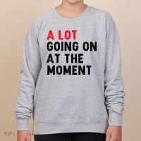 Not A Lot Going On At The Moment Women's Sweatshirt thumb 0