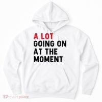 Not A Lot Going On At The Moment Hoodie thumb 0