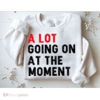 Not A Lot Going On At The Moment Sweatshirt thumb 2