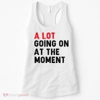 Not A Lot Going On At The Moment Women's Tank Top thumb 0