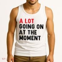 Not A Lot Going On At The Moment Tank Top thumb 3