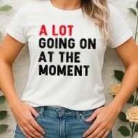 Not A Lot Going On At The Moment Women's T-Shirt thumb 2