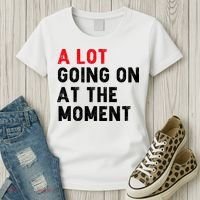 Not A Lot Going On At The Moment Women's T-Shirt thumb 3