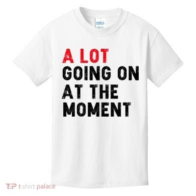 Not A Lot Going On At The Moment Kids T-Shirt