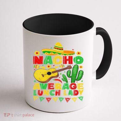 Nacho Average Lunch Lady Funny Cinco De Mayo Mexican Fiesta Coffee Mug back