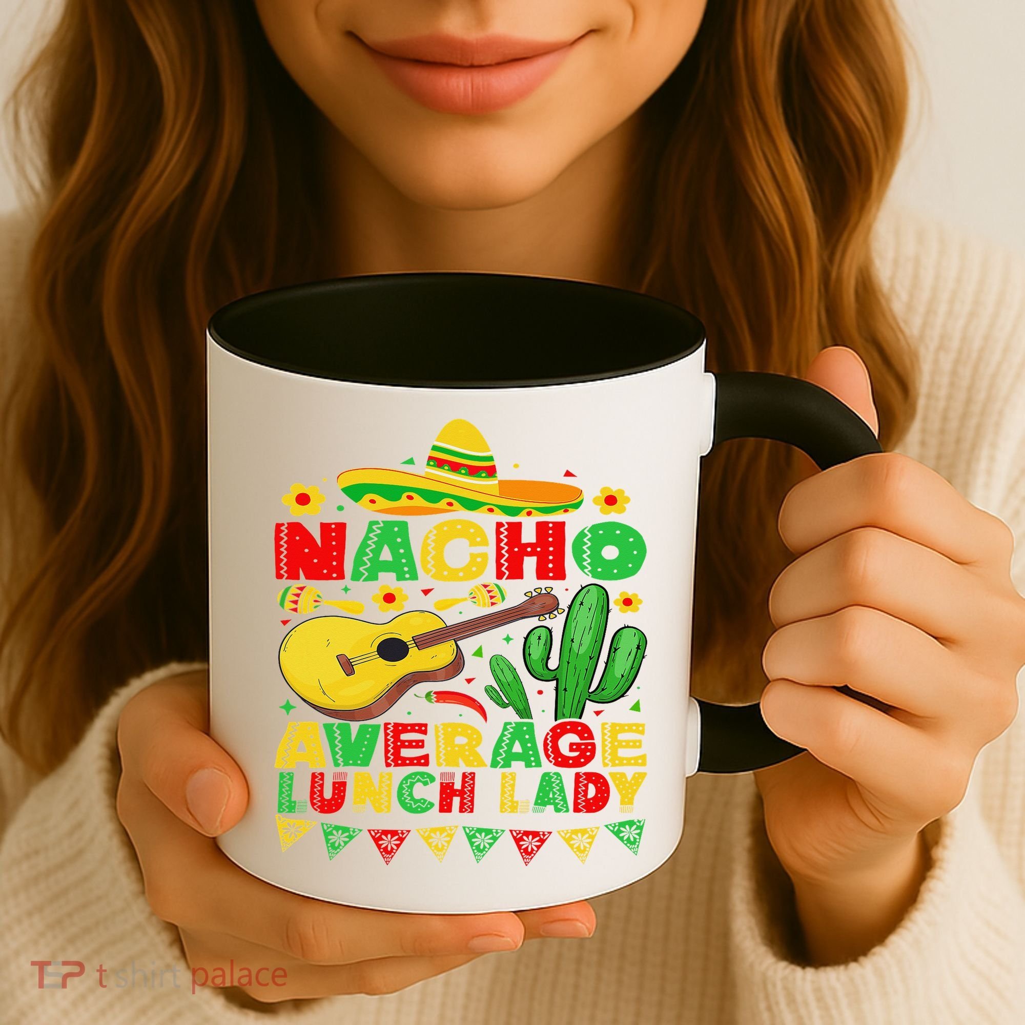 Nacho Average Lunch Lady Funny Cinco De Mayo Mexican Fiesta Coffee Mug