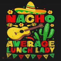 Nacho Average Lunch Lady Funny Cinco De Mayo Mexican Fiesta Women's Hoodie thumb 2
