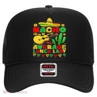 Nacho Average Lunch Lady Funny Cinco De Mayo Mexican Fiesta Hat thumb 0