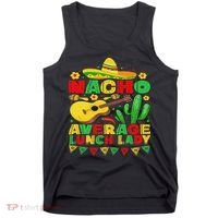 Nacho Average Lunch Lady Funny Cinco De Mayo Mexican Fiesta Tank Top thumb 0