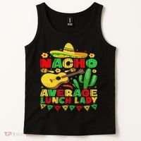 Nacho Average Lunch Lady Funny Cinco De Mayo Mexican Fiesta Tank Top thumb 2