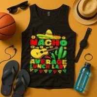 Nacho Average Lunch Lady Funny Cinco De Mayo Mexican Fiesta Tank Top thumb 4
