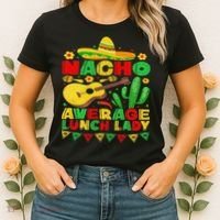 Nacho Average Lunch Lady Funny Cinco De Mayo Mexican Fiesta Women's T-Shirt thumb 2