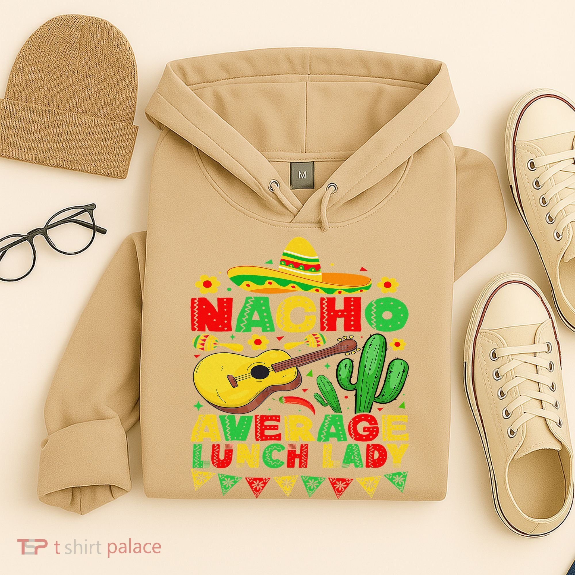 Nacho Average Lunch Lady Funny Cinco De Mayo Mexican Fiesta Hoodie