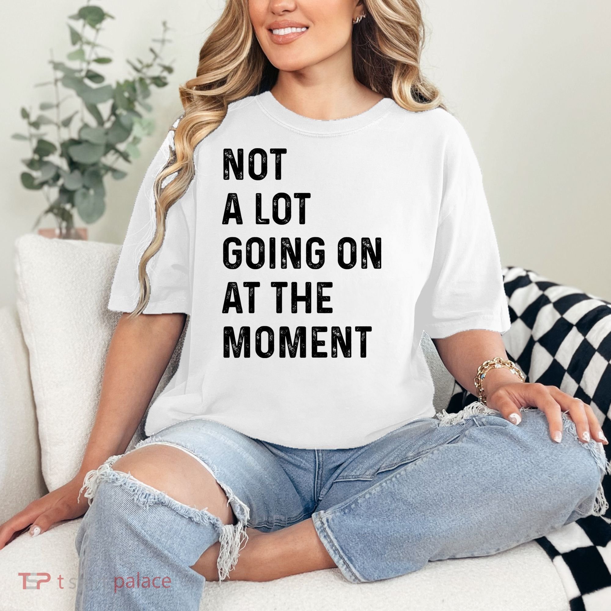 Not A Lot Going On At The Moment Comfort Colors T-Shirt