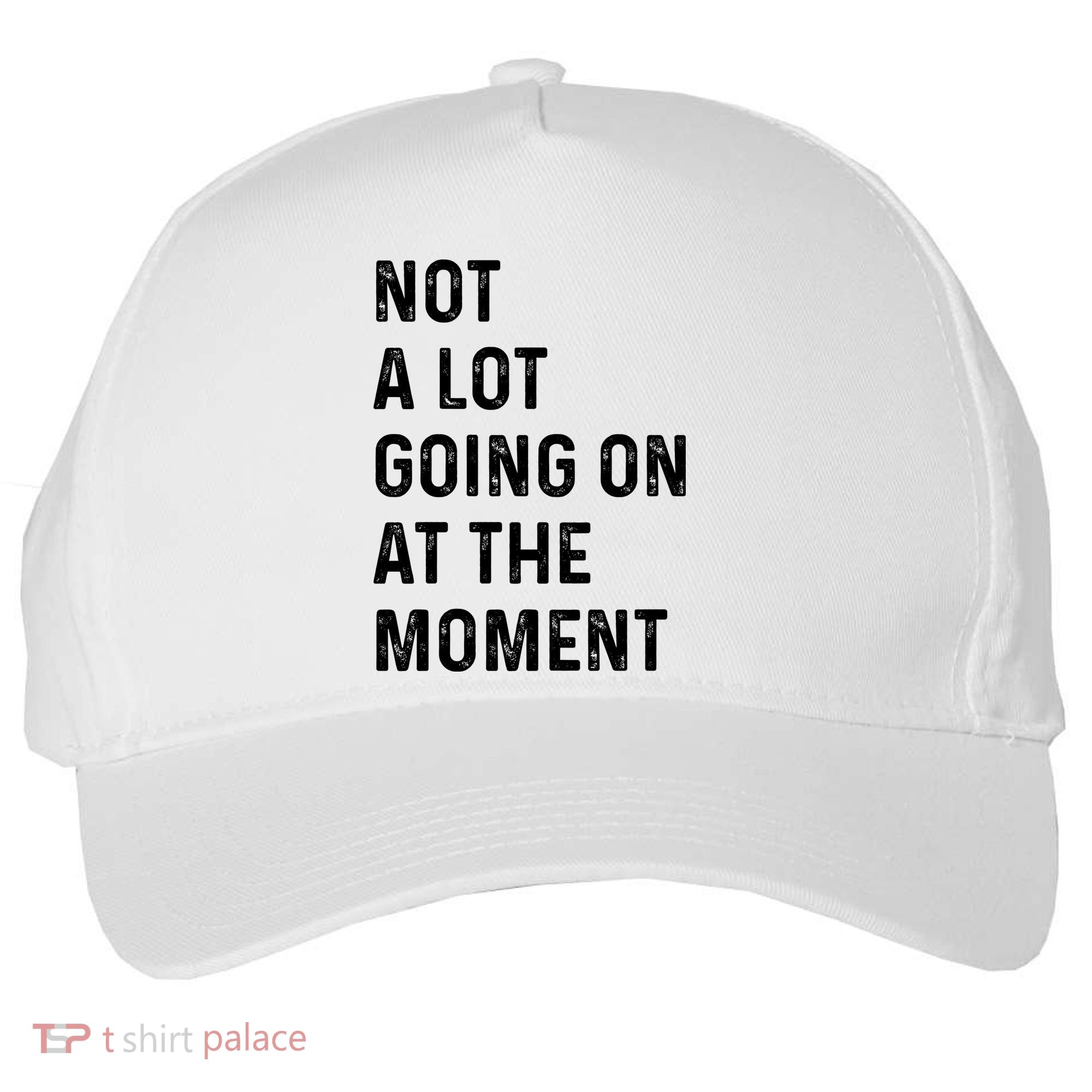 Not A Lot Going On At The Moment Five-Panel Snapback Cap