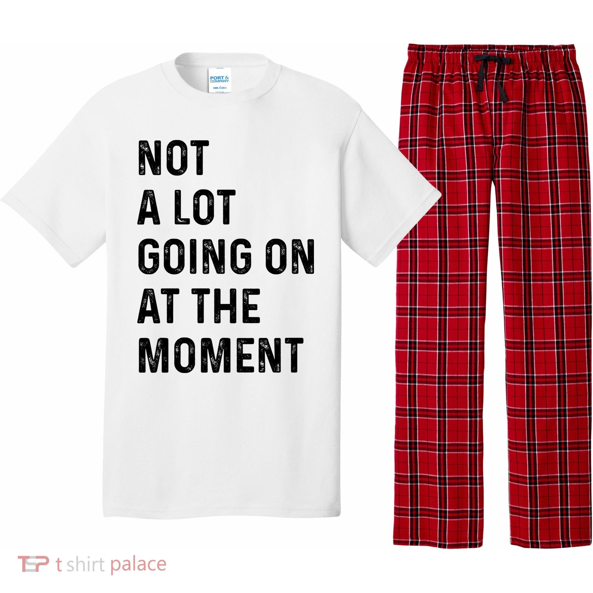 Not A Lot Going On At The Moment Pajama Set