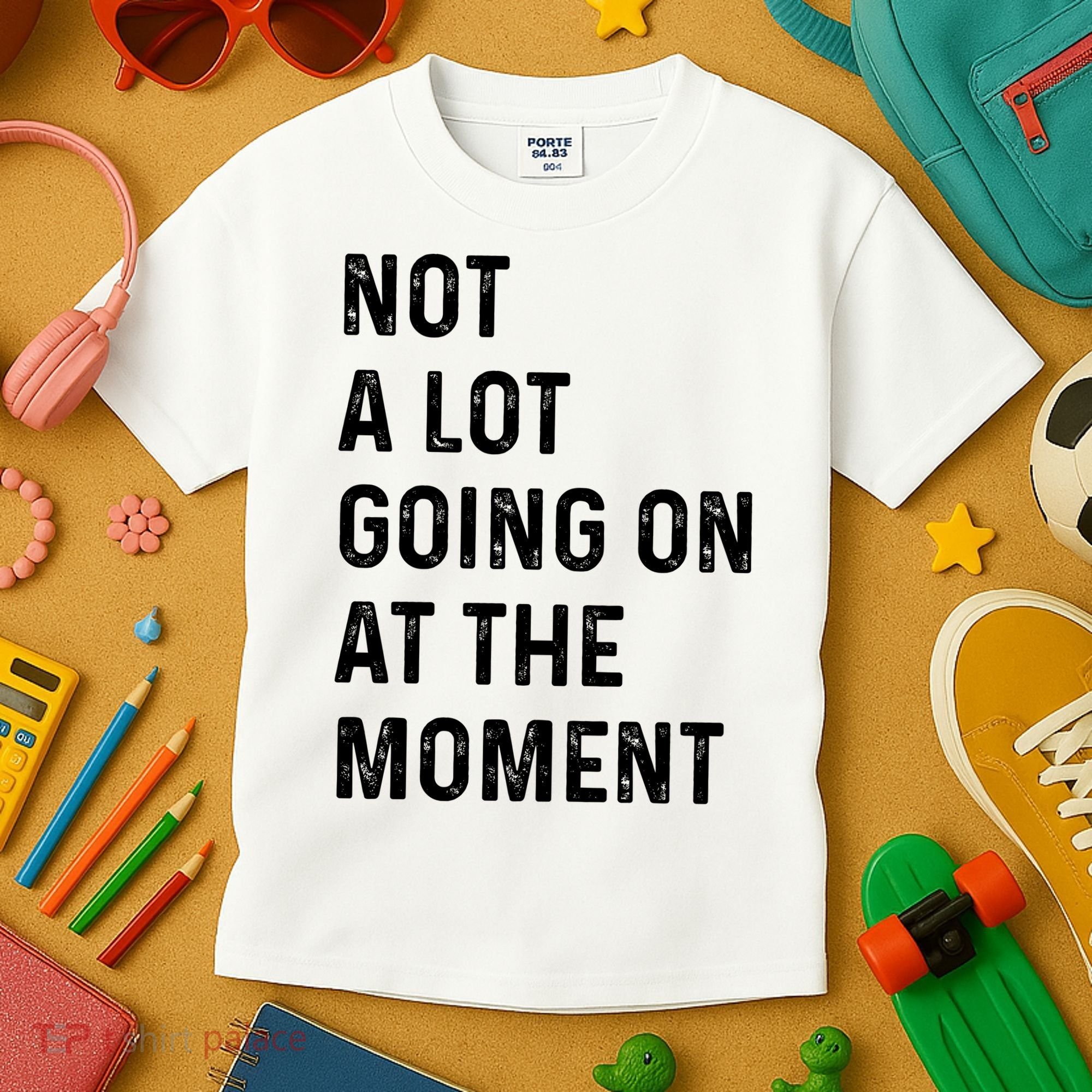Not A Lot Going On At The Moment Kids T-Shirt