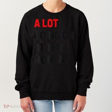 Not A Lot Going On At The Moment Women's Sweatshirt