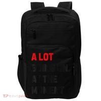 Not A Lot Going On At The Moment Impact Tech Backpack thumb 0