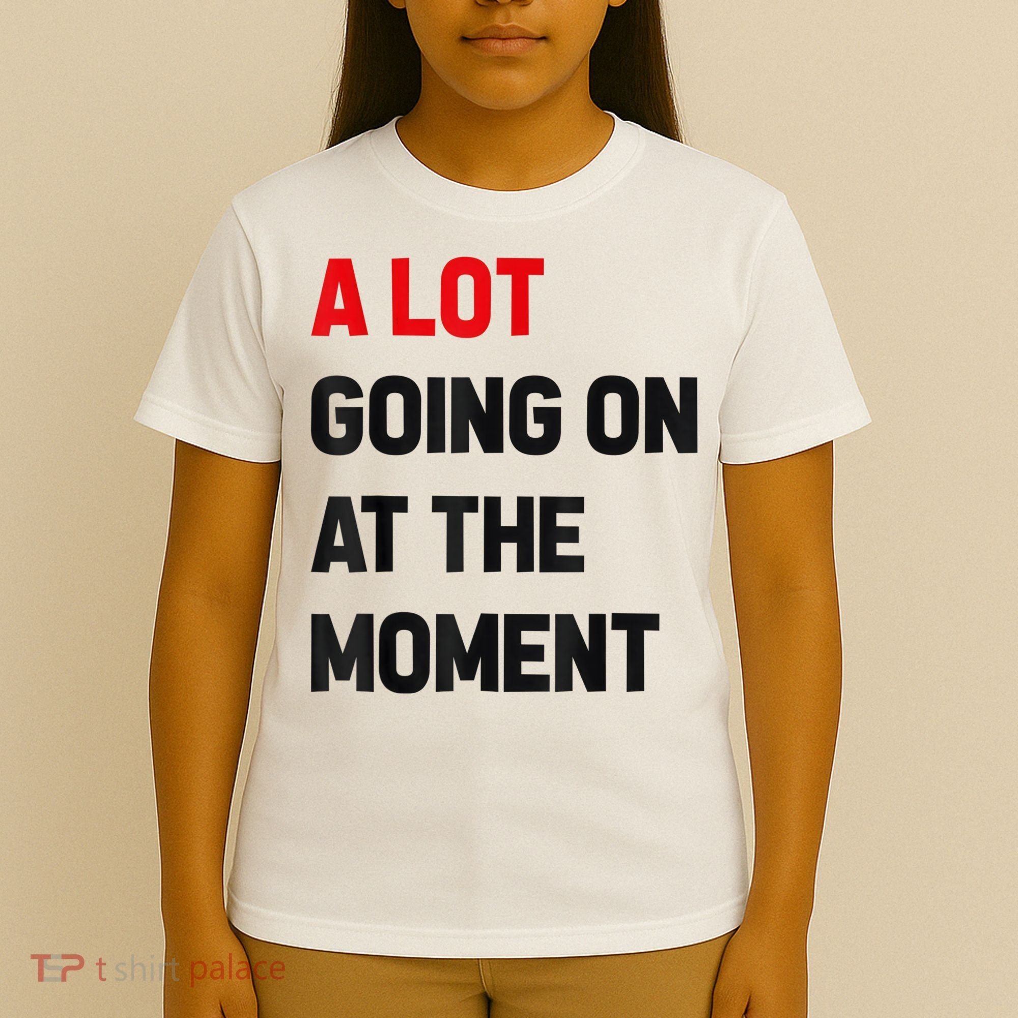 Not A Lot Going On At The Moment T-Shirt