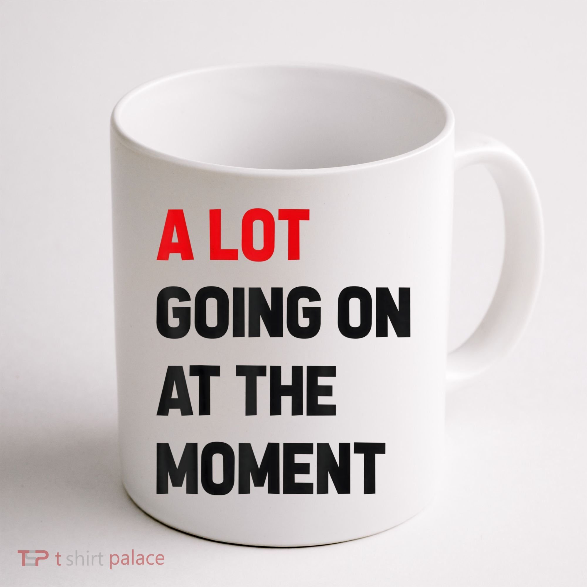 Not A Lot Going On At The Moment Coffee Mug