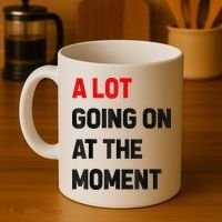 Not A Lot Going On At The Moment Coffee Mug thumb 4