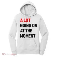 Not A Lot Going On At The Moment Women's Hoodie thumb 0