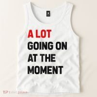 Not A Lot Going On At The Moment Tank Top thumb 2