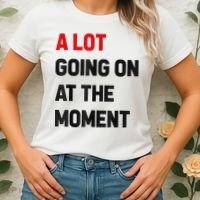 Not A Lot Going On At The Moment Women's T-Shirt thumb 2